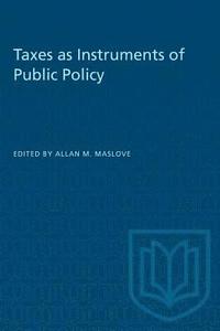 bokomslag Taxes as Instruments of Public Policy