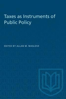 Mark Sproule-Jones - Taxes as Instruments of Public Policy, Häftad