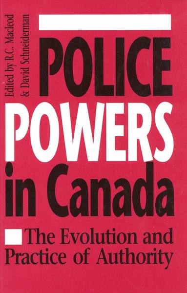 Rod Macleod, David Schneiderman - Police Powers in Canada, Häftad