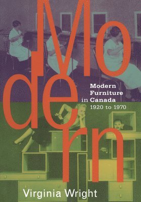 bokomslag Modern Furniture in Canada: 1920-1970