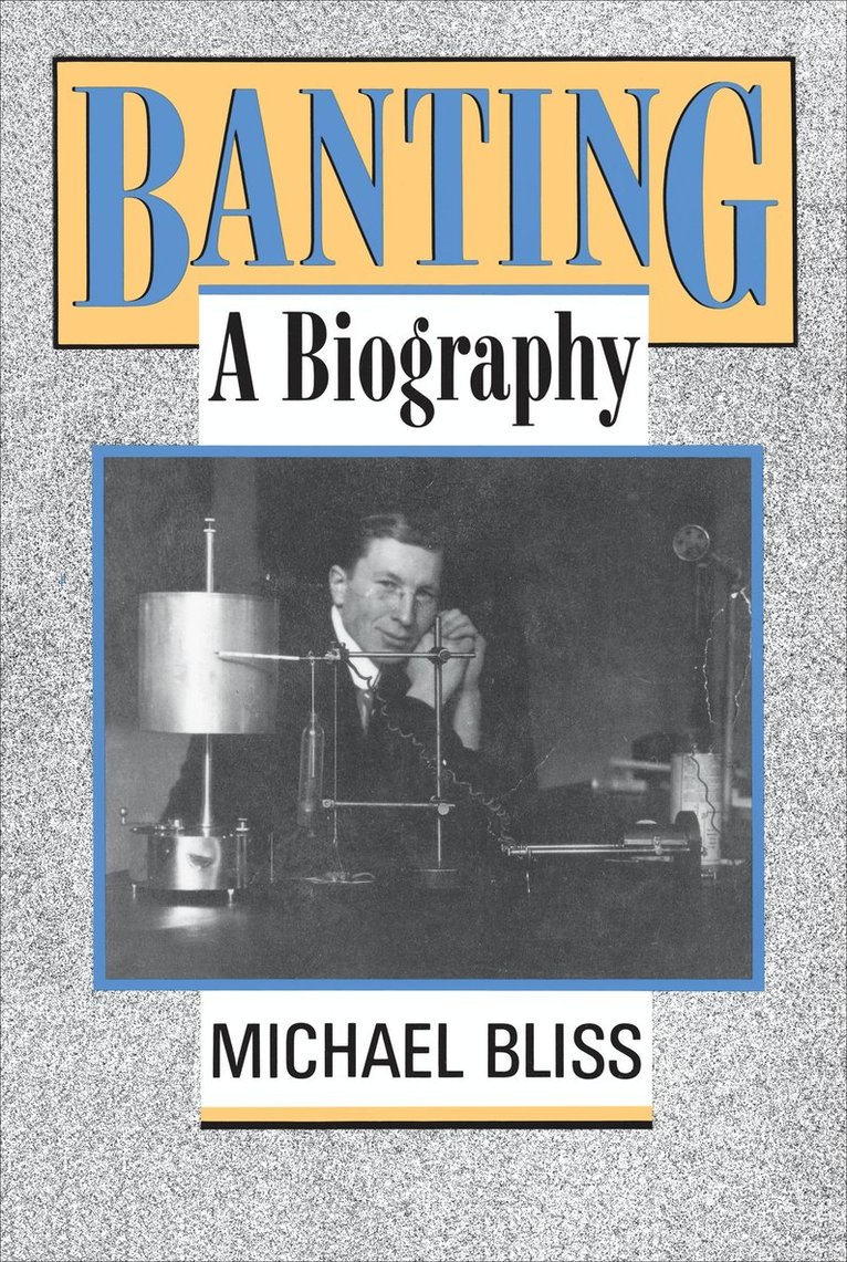 Michael Bliss - Banting, Häftad