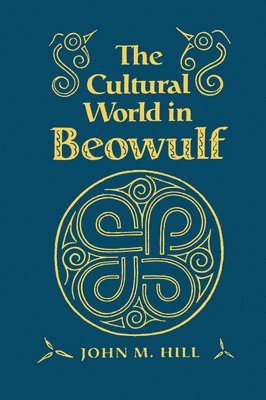 bokomslag The Cultural World in 'Beowulf'