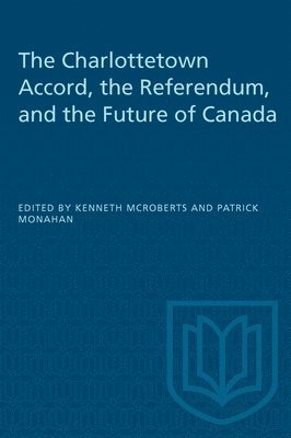 bokomslag The Charlottetown Accord, the Referendum, and the Future of Canada