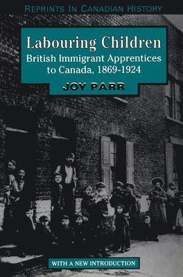 Joy Parr - Labouring Children, Häftad