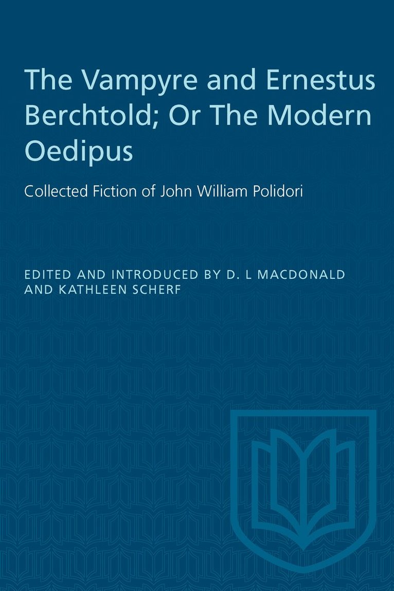D.L. Macdonald, Kathleen Scherf, D. L. MacDonald, D L MacDonald - Vampyre and Ernestus Berchtold; or the Modern Oedipus, Häftad
