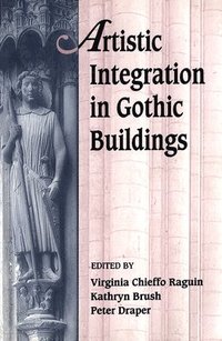 bokomslag Artistic Integration in Gothic Buildings