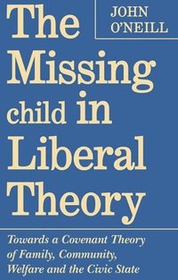 bokomslag The Missing Child in Liberal Theory