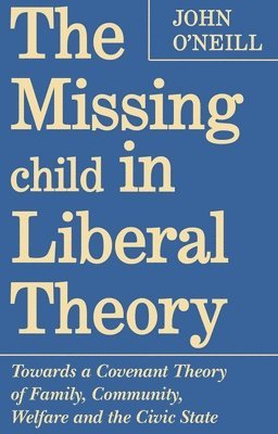 bokomslag The Missing Child in Liberal Theory