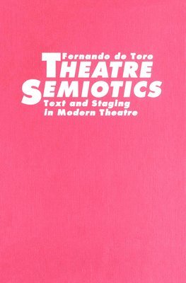 Fernando de Toro - Theatre Semiotics, Häftad