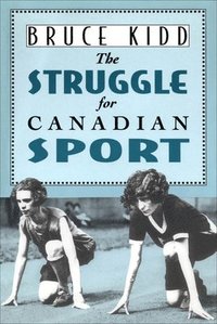 bokomslag The Struggle for Canadian Sport