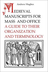 bokomslag Medieval Manuscripts for Mass and Office