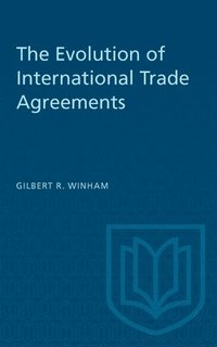 bokomslag The Evolution of International Trade Agreements