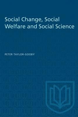 Peter Taylor-Gooby - Social Change, Social Welfare and Social Science, Häftad