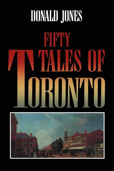 bokomslag Fifty Tales of Toronto