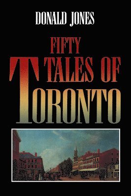 Fifty Tales of Toronto 1