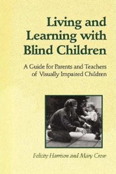 Felicity Harrison, Mary Crow - Living and Learning with Blind Children, Häftad