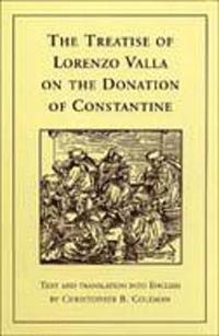 bokomslag The Treatise of Lorenzo Valla on the Donation of Constantine