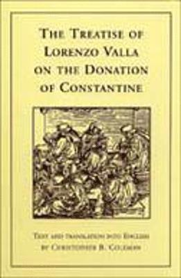Treatise of Lorenzo Valla on the Donation of Constantine