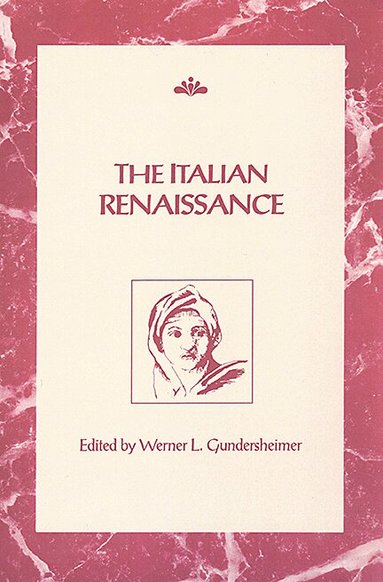 Werner L. Gundersheimer - Italian Renaissance, Häftad