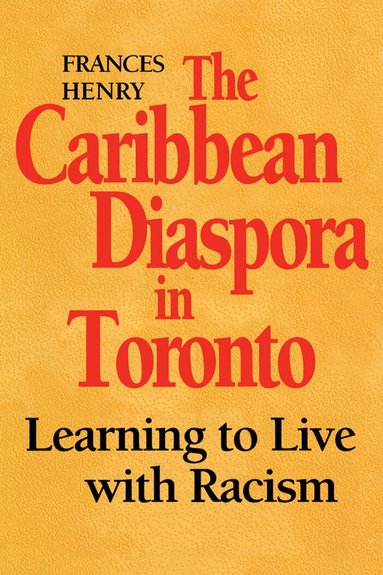 Frances Henry - Caribbean Diaspora in Toronto, Häftad