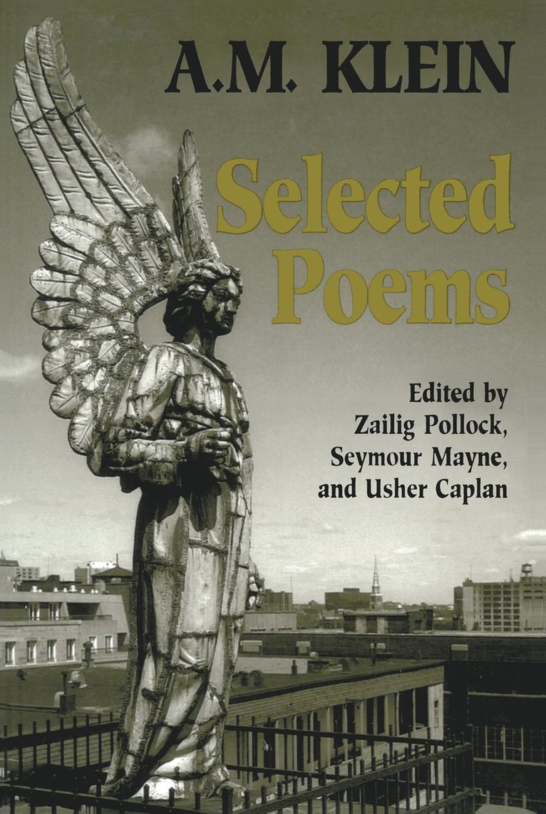 A.M. Klein, A. M. Klein, A M Klein, Seymour Mayne, Zailig Pollock, Usher Caplan - Selected Poems, Häftad