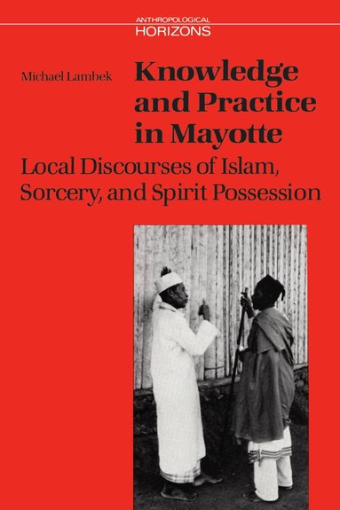 Michael Lambek - Knowledge and Practice in Mayotte, Häftad