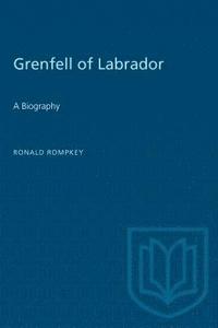 bokomslag Grenfell of Labrador: A Biography