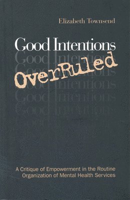 Elizabeth Townsend - Good Intentions OverRuled, Häftad