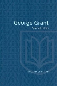bokomslag George Grant