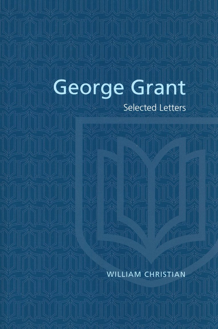 George Grant, George P. Grant, P. Grant, George, George P Grant, William Christian - George Grant, Häftad