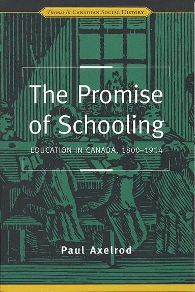Paul Axelrod - Promise of Schooling, Häftad