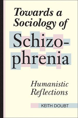 bokomslag Towards a Sociology of Schizophrenia