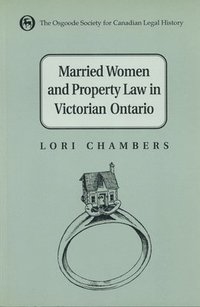 bokomslag Married Women and the Law of Property in Victorian Ontario