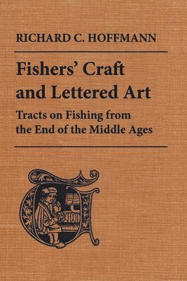 Richard C. Hoffmann, Richard C Hoffmann - Fishers' Craft and Lettered Art, Häftad