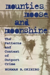 bokomslag Mounties, Moose, and Moonshine