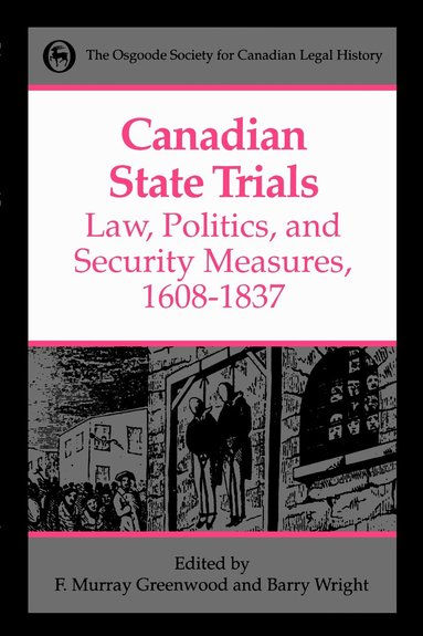 F. Murray Greenwood, Barry Wright - Canadian State Trials, Volume I, Häftad