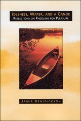 bokomslag Idleness, Water, and a Canoe
