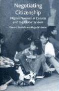 bokomslag Negotiating Citizenship: Migrant Women in Canada and the Global System