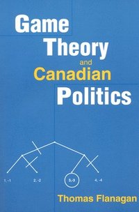 bokomslag Game Theory and Canadian Politics