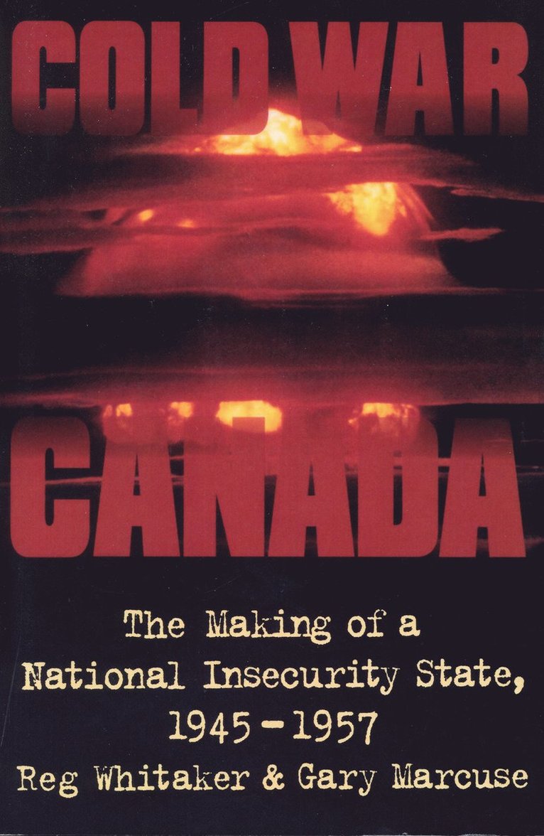 Gary Marcuse, Reginald Whitaker - Cold War Canada, Häftad