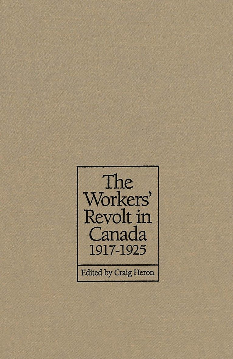 Craig Heron - Workers' Revolt in Canada, 1917-1925, Häftad