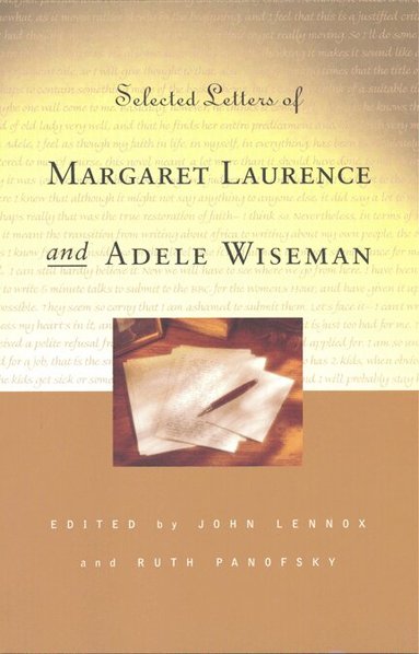 John Lennox, Ruth Panofsky - Selected Letters of Margaret Laurence and Adele Wiseman, Häftad