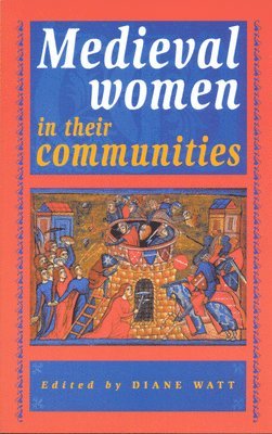 Medieval Women in Their Communities 1