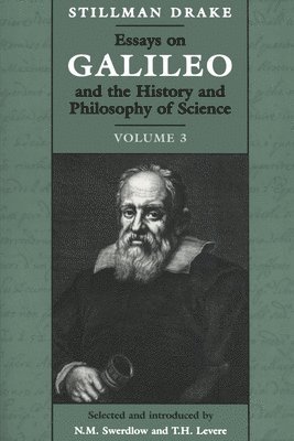 bokomslag Essays on Galileo and the History and Philosophy of Science: Volume 3