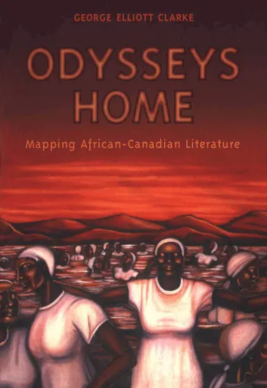 George Elliott Clarke - Odysseys Home, Häftad