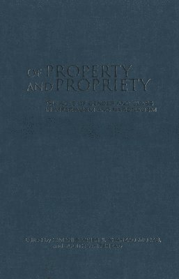 Of Property and Propriety 1