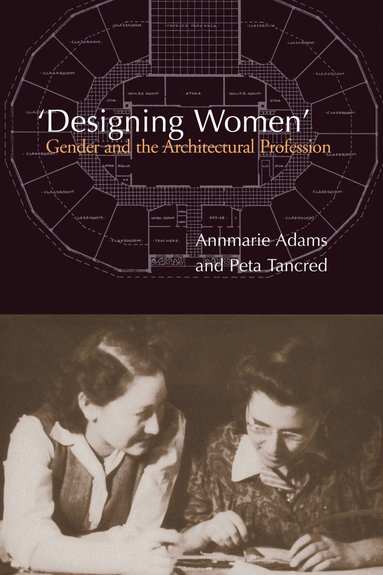 Annmarie Adams, Peta Tancred - 'Designing Women', Häftad