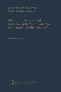 bokomslag Fiscal Frameworks and Financial Systems in East Asia: How Much Do They Matter?