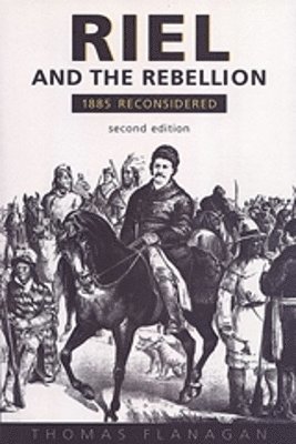 Riel and the Rebellion 1
