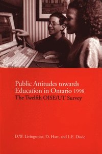 bokomslag Public Attitudes Towards Education in Ontario 1998: The Twelfth OISE/UT Survey